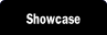 Showcase.
